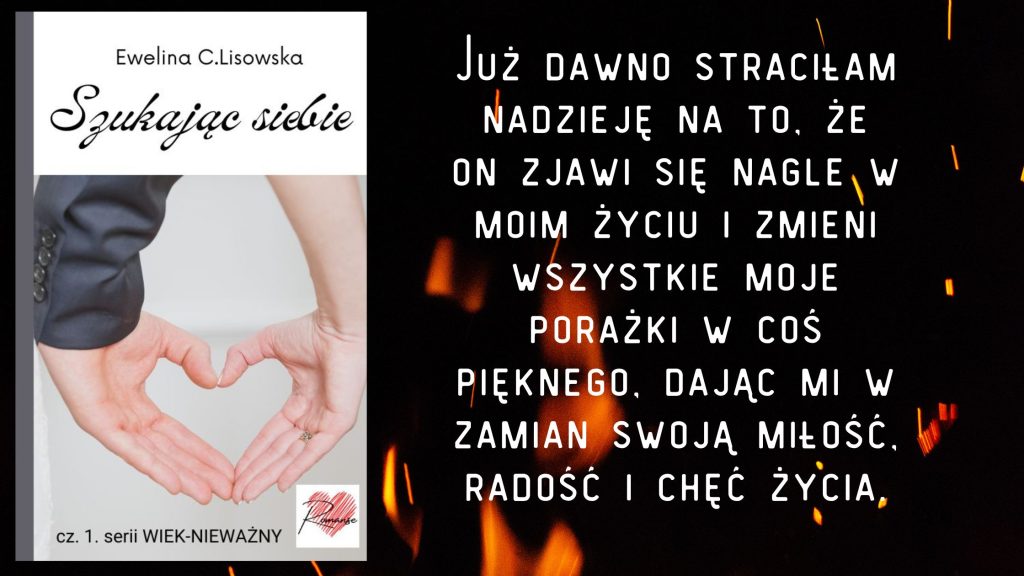 "wiek-nieważny szukając siebie Ewelina C.Lisowska"