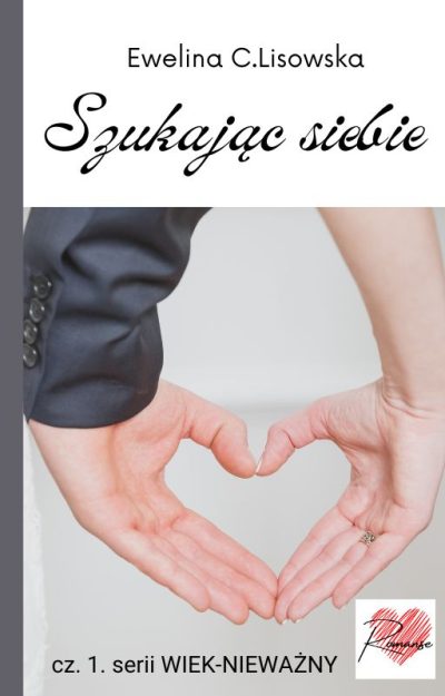 "wiek-nieważny szukając siebie Ewelina C.Lisowska"