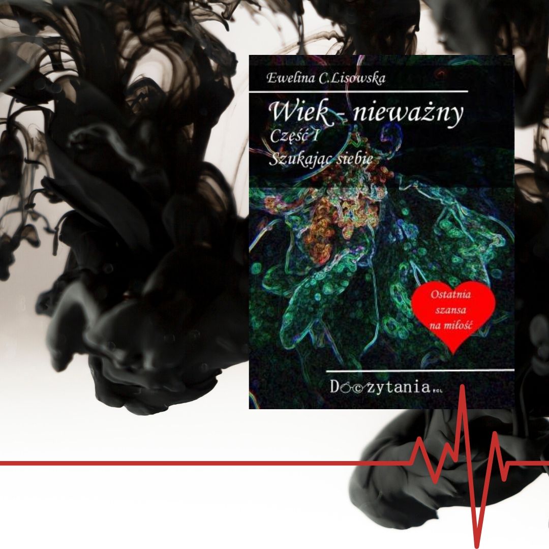 "Wiek-nieważny 1. - Ewelina C. Lisowska"