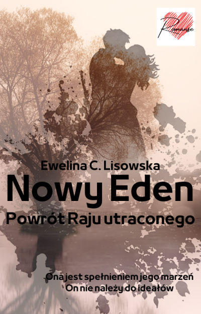 NOWY EDEN Powrót Raju utraconego Ewelina C.Lisowska