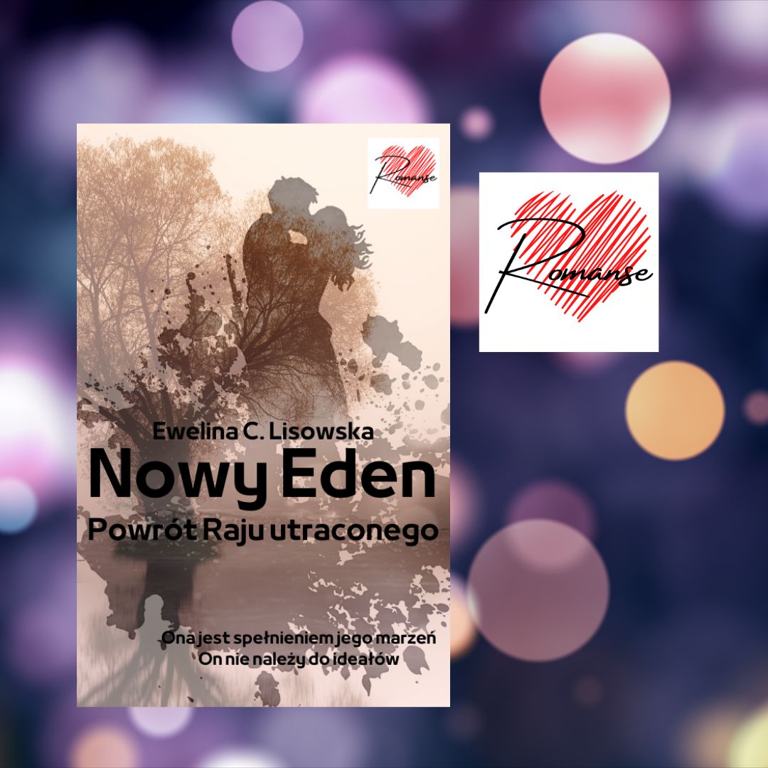 Wydanictwo-Romanse-NOWY-EDEN-Powrot-Raju-utraconego-Ewelina-C.Lisowska