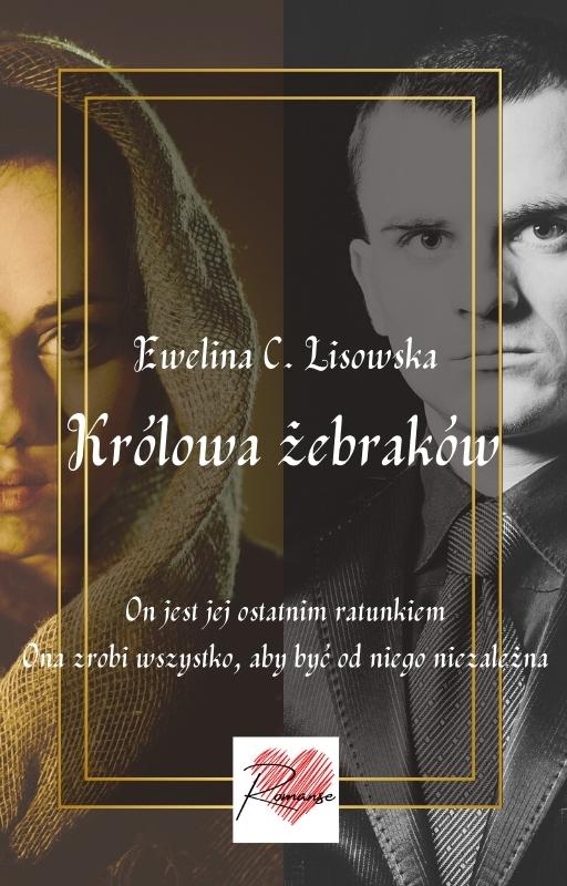 KRÓLOWA ŻEBRAKÓW Ewelina C.Lisowska