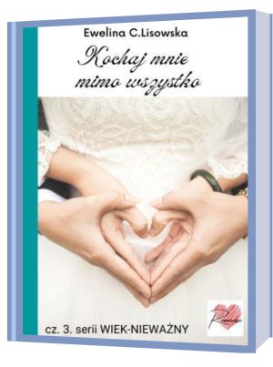 kochaj mnie mimo wszystko książka drukowana