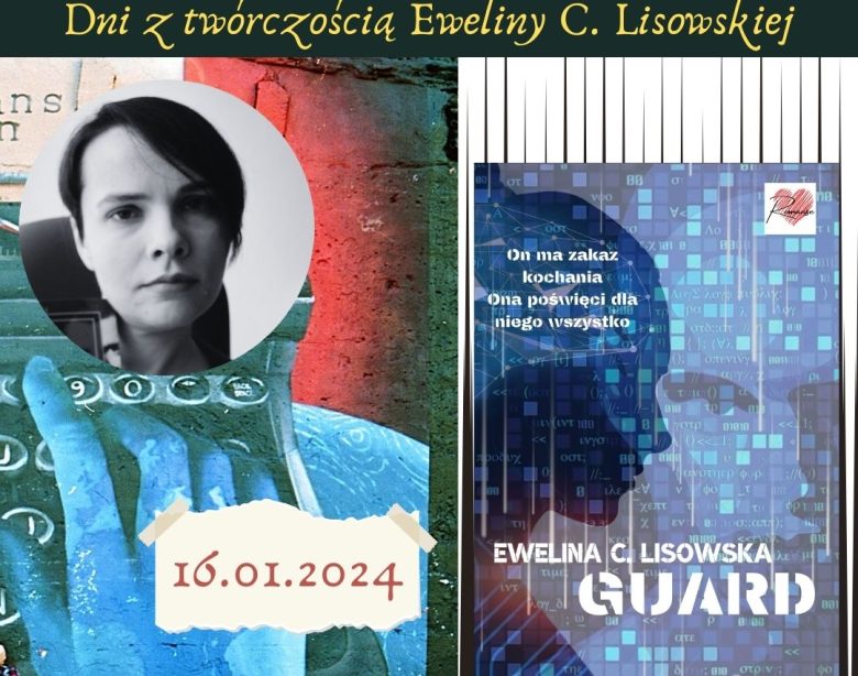 dnia z twórczością Eweliny C. Lisowskiej guard