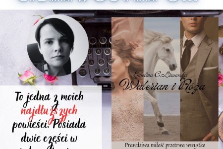 Dni z twórczością Eweliny C Lisowskiej WALERIAN I RÓŻA