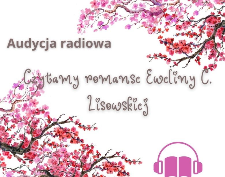 audycja radiowa - czytamy romanse eweliny c lisowskiej