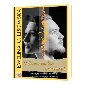 Ewelina C. Lisowska NARZECZONA BEZ ZOBOWIĄZAŃ druk na życzenie