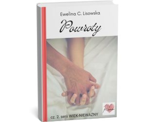 seria WIEK NIEWAŻNY Powroty Ewelina C Lisowska