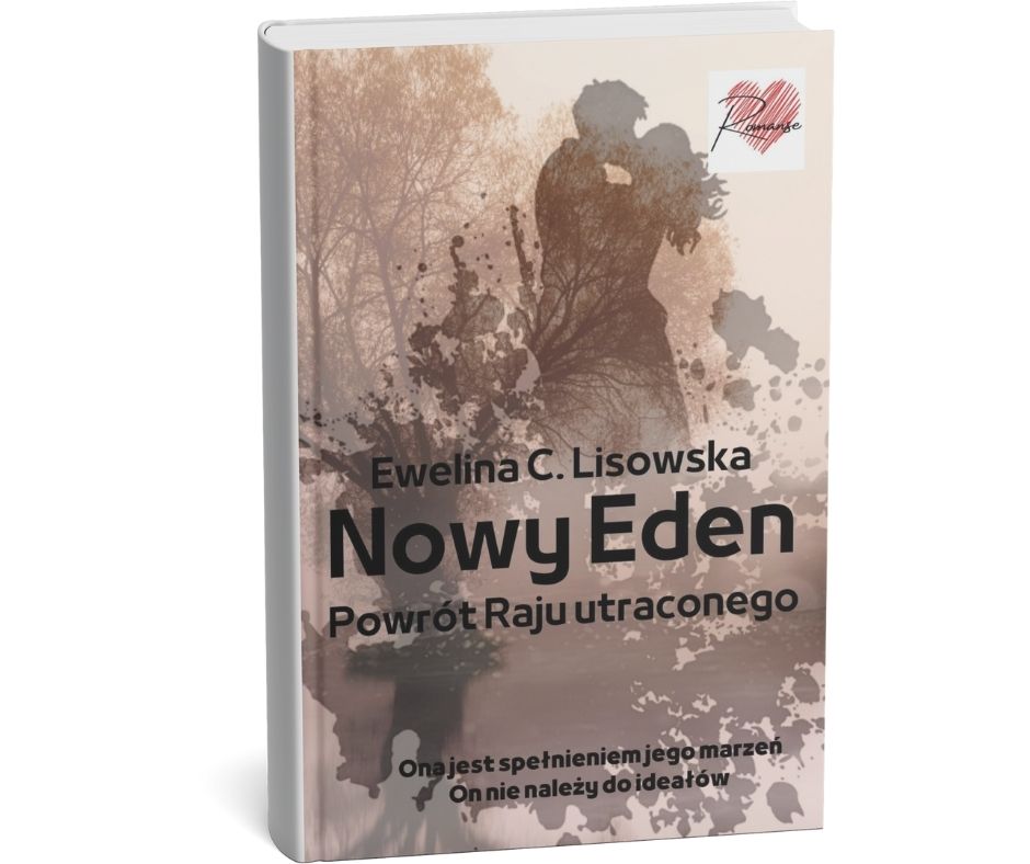 NOWY EDEN Powrót Raju utraconego Ewelina C Lisowska