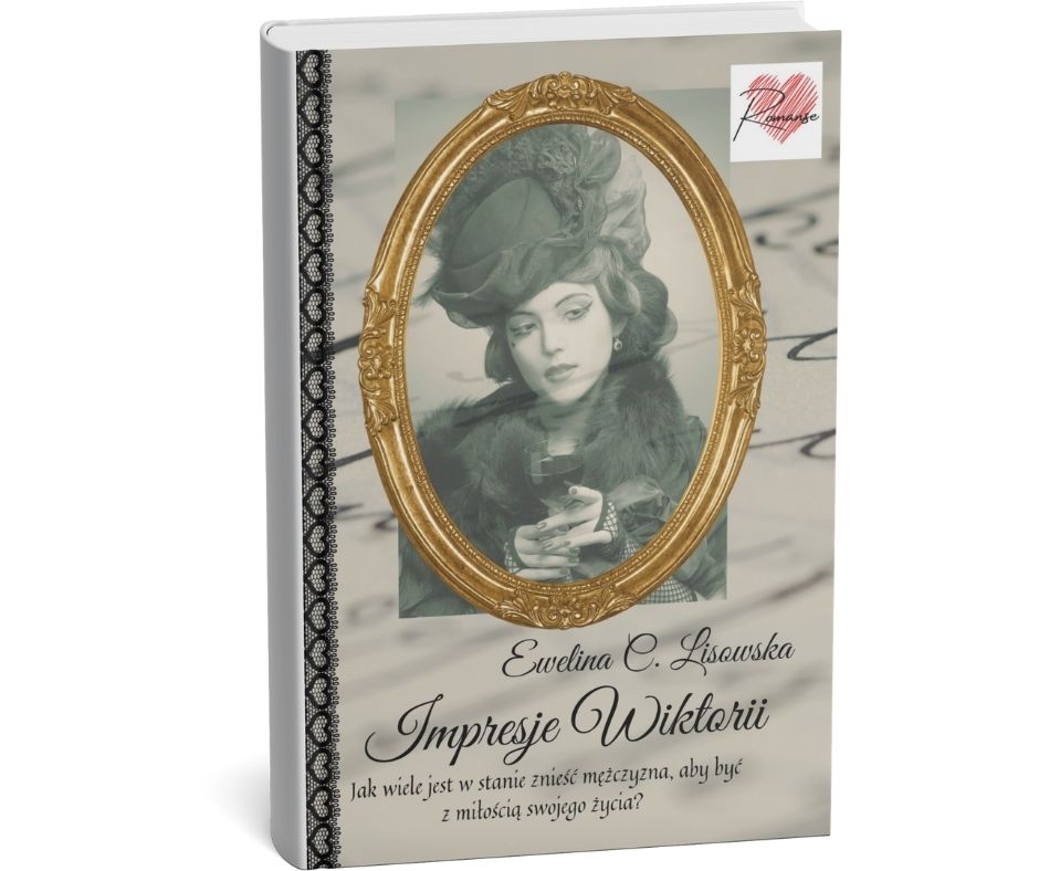 Impresje Wiktorii Ewelina C Lisowska romanse historyczne